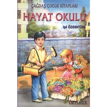HAYAT OKULU - IŞIL ÖZGENTÜRK