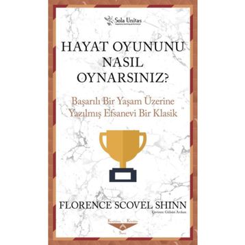 Hayat Oyununu Nasıl Oynarsınız - Sola Unitas
