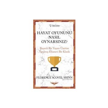 Hayat Oyununu Nasıl Oynarsınız - Sola Unitas