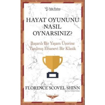 Hayat Oyununu Nasıl Oynarsınız - Sola Unitas