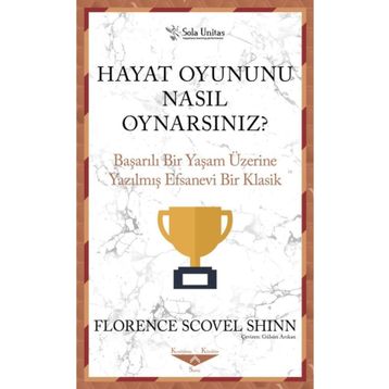 Hayat Oyununu Nasıl Oynarsınız - Sola Unitas
