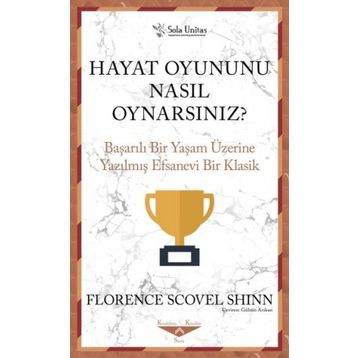 Hayat Oyununu Nasıl Oynarsınız - Sola Unitas