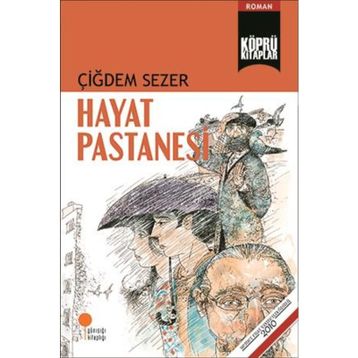 Hayat Pastanesi - Çiğdem Sezer