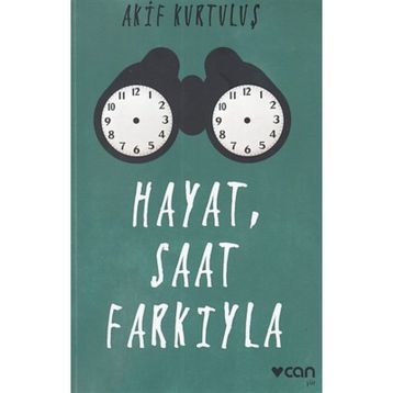 Hayat, Saat Farkıyla - Akif Kurtuluş