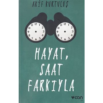 Hayat, Saat Farkıyla - Akif Kurtuluş
