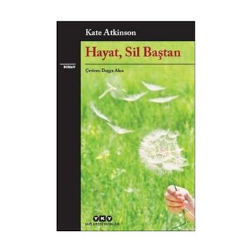 Hayat, Sil Baştan - Kate Atkinson