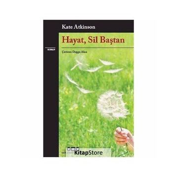 Hayat, Sil Baştan - Kate Atkinson