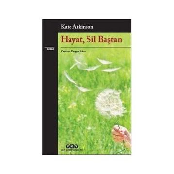 Hayat, Sil Baştan - Kate Atkinson