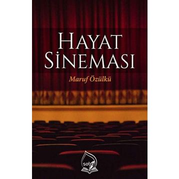 Hayat Sineması - Maruf Özülkü