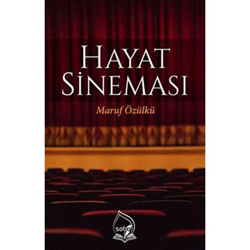 Hayat Sineması - Maruf Özülkü