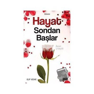 Hayat Sondan Başlar - Elif Veske