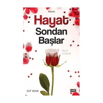 Hayat Sondan Başlar - Elif Veske