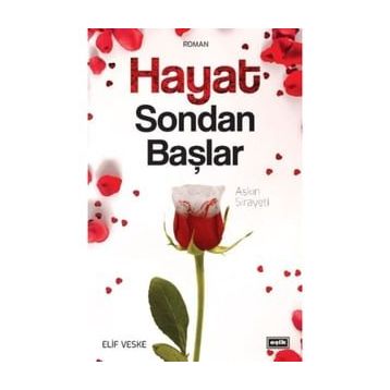 Hayat Sondan Başlar - Elif Veske