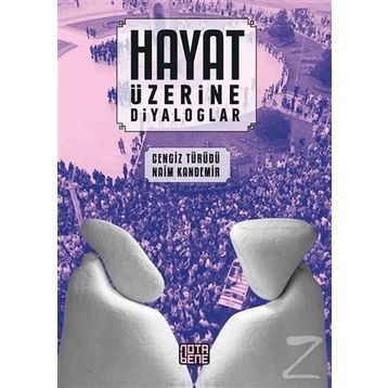 Hayat Üzerine Diyaloglar - Naim Kandemir Cengiz Türüdü