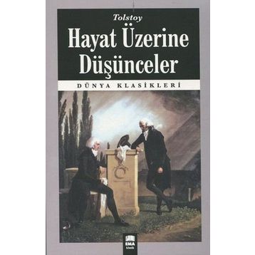 HAYAT ÜZERİNE DÜŞÜNCELER - LEV NİKOLAYEVİÇ TOLSTOY