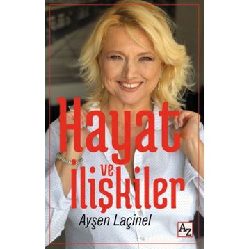 Hayat ve İlişkiler - Ayşen Laçinel