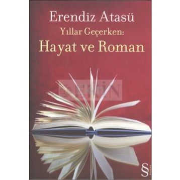 HAYAT VE ROMAN - ERENDIZ ATASÜ
