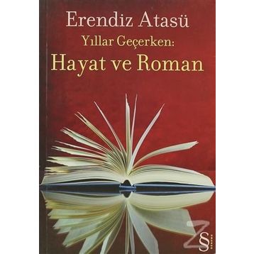 HAYAT VE ROMAN - ERENDIZ ATASÜ