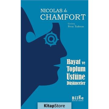 Hayat ve Toplum Üstüne Düşünceler - Nicolas de Chamfort