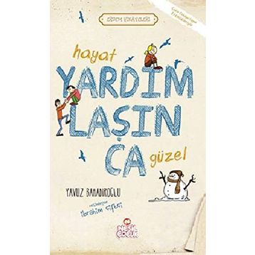 HAYAT YARDIMLAŞINCA GÜZEL - YAVUZ BAHADIROĞLU
