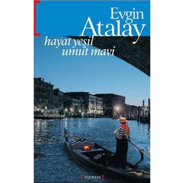 Hayat Yeşil Umut Mavi - Evgin Atalay
