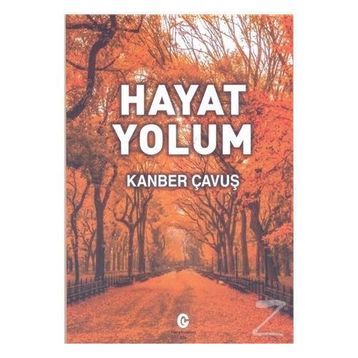 Hayat Yolum - Kanber Çavuş