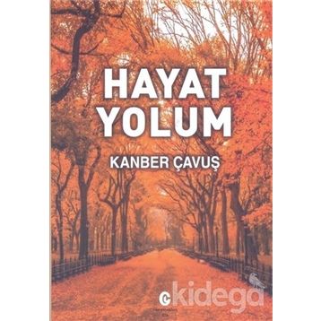 Hayat Yolum - Kanber Çavuş