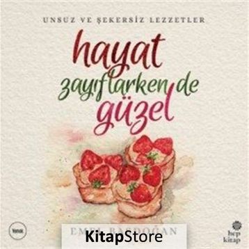Hayat Zayıflarken de Güzel - Emel Başdoğan