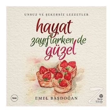 Hayat Zayıflarken de Güzel - Emel Başdoğan