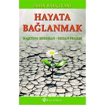 Hayata Bağlanmak - Susan Pearse Martina Sheehan