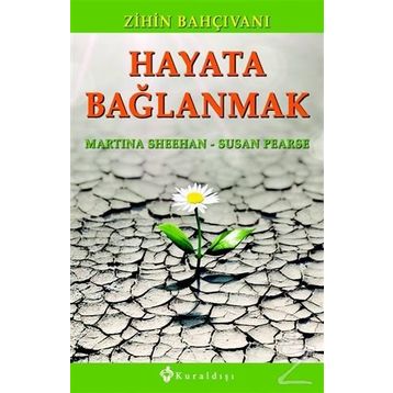 Hayata Bağlanmak - Susan Pearse Martina Sheehan
