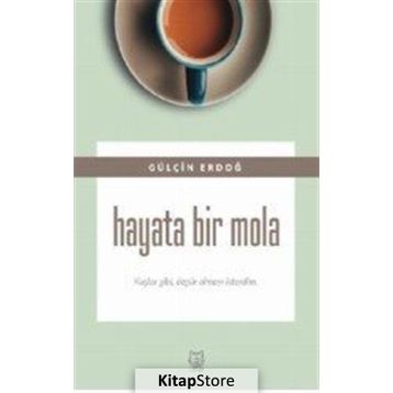 Hayata Bir Mola - Gülçin Erdoğan