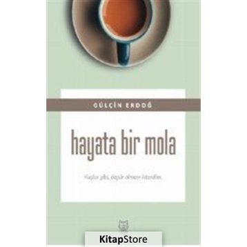 Hayata Bir Mola - Gülçin Erdoğan