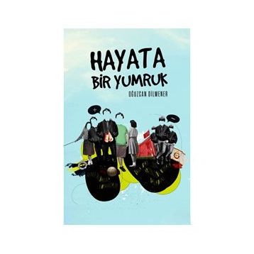 HAYATA BIR YUMRUK - OĞUZCAN DILMENER