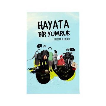 HAYATA BIR YUMRUK - OĞUZCAN DILMENER