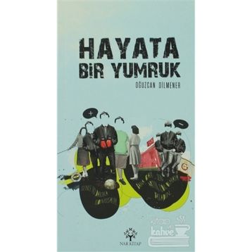HAYATA BIR YUMRUK - OĞUZCAN DILMENER