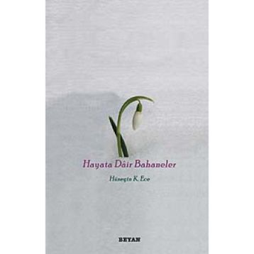 HAYATA DAIR BAHANELER - HÜSEYİN KERIM ECE