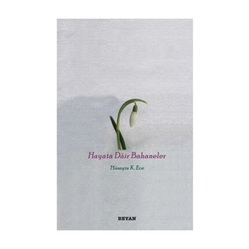 HAYATA DAIR BAHANELER - HÜSEYİN KERIM ECE