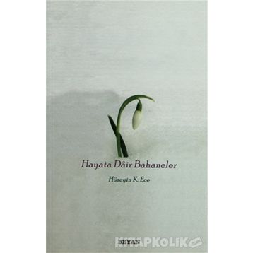 HAYATA DAIR BAHANELER - HÜSEYİN KERIM ECE