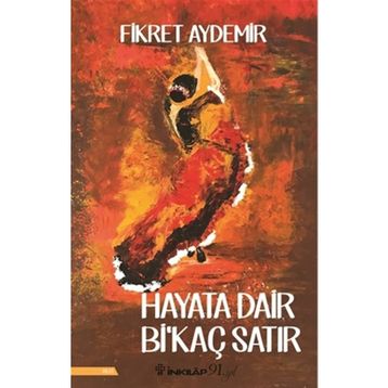 Hayata Dair Bi’kaç Satır - Fikret Aydemir