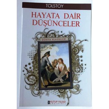 HAYATA DAIR DÜŞÜNCELER - LEV NİKOLAYEVİÇ TOLSTOY