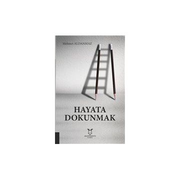 Hayata Dokunmak - Akademisyen Kitabevi