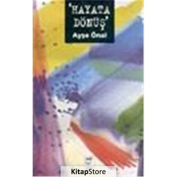 HAYATA DÖNÜŞ - AYŞE ÖNAL