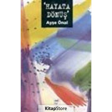HAYATA DÖNÜŞ - AYŞE ÖNAL