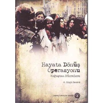 Hayata Dönüş Operasyonu - A. Güçlü Sevimli