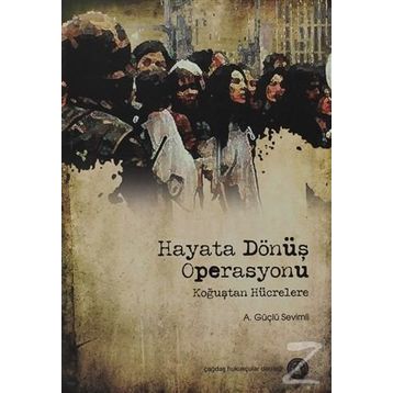 Hayata Dönüş Operasyonu - A. Güçlü Sevimli