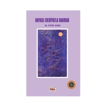 Hayata Edebiyatla Bakmak - M Fatih Andı