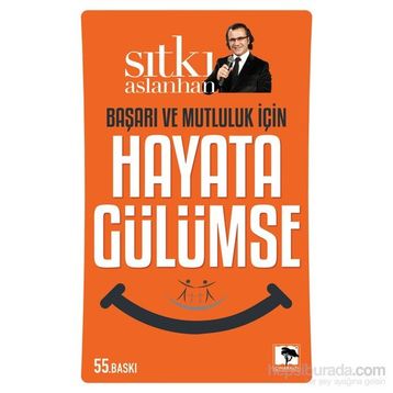Hayata Gülümse - Sıtkı Aslanhan