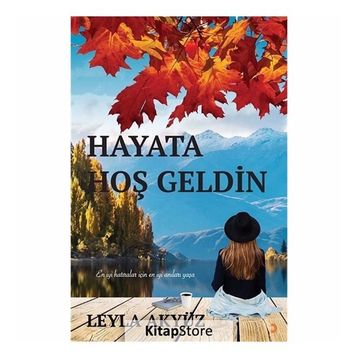 Hayata Hoş Geldin - Leyla Akyüz