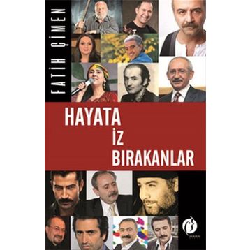 Hayata İz Bırakanlar - Fatih Çimen